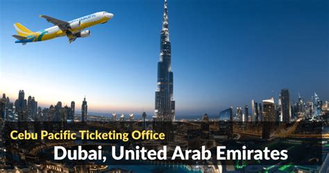 Cebu Pacific Ticket Offices Dubai: Location and Contact Numbers.